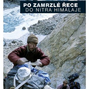 Titulní strana knihy Po zamrzlé řece do nitra Himaláje 